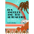 Los Angeles and the Automobile: The Making of the Modern City