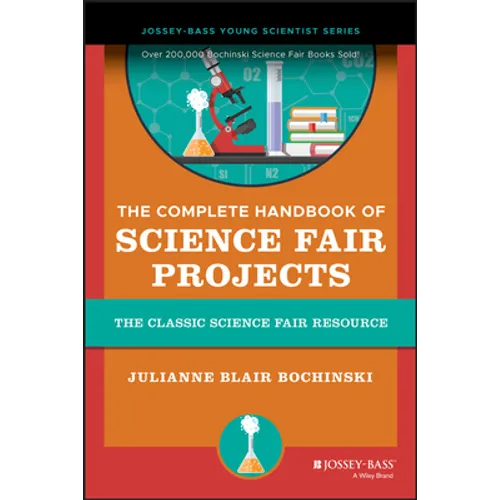 The Complete Handbook of Science Fair Projects