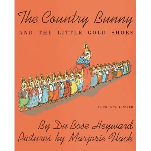 The Country Bunny and the Little Gold Shoes