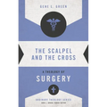 The Scalpel and the Cross: A Theology of Surgery