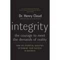 Integrity: The Courage to Meet the Demands of Reality