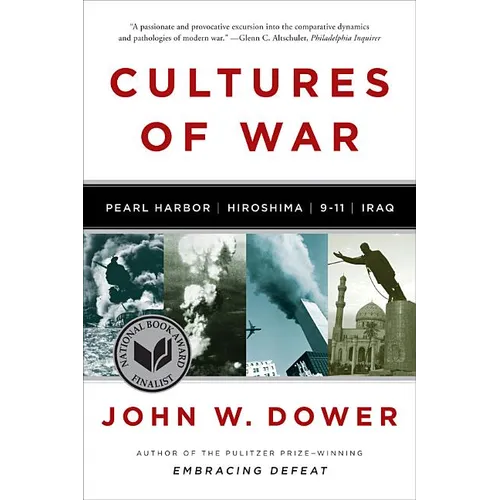 Cultures of War: Pearl Harbor / Hiroshima / 9-11 / Iraq