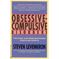 Obsessive Compulsive Disorders: Treating and Understanding Crippling Habits