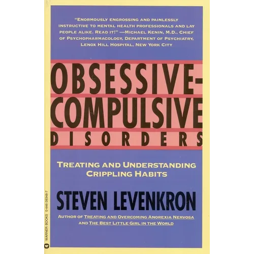 Obsessive Compulsive Disorders: Treating and Understanding Crippling Habits