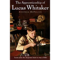 Apprenticeship of Lucas Whitaker