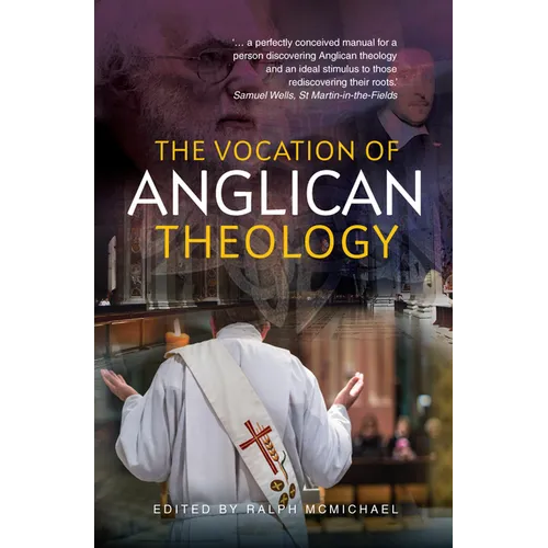 The Vocation of Anglican Theology: Sources and Essays