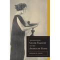 Reimagining Greek Tragedy on the American Stage: Volume 70