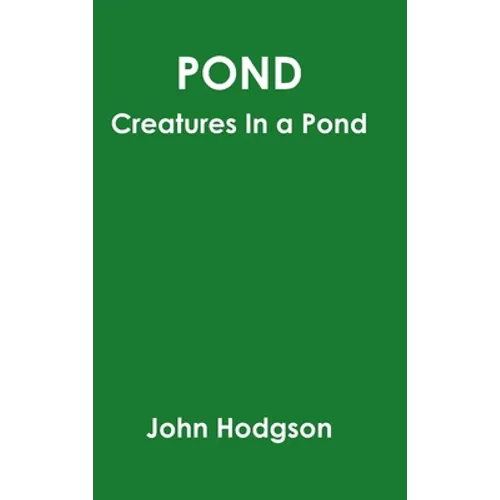 Pond: Creatures In A Pond