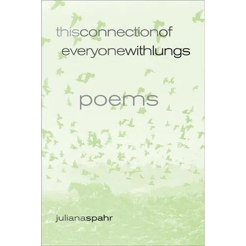 This Connection of Everyone with Lungs: Poems Volume 15