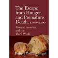 The Escape from Hunger and Premature Death, 1700 2100: Europe, America, and the Third World