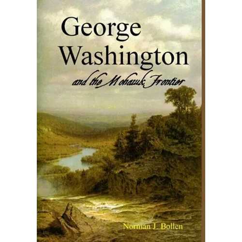 George Washington and the Mohawk Frontier