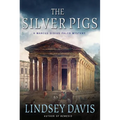 The Silver Pigs: A Marcus Didius Falco Mystery