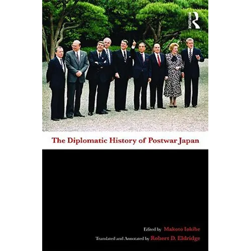The Diplomatic History of Postwar Japan
