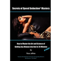 Secrets of Speed Seduction Mastery