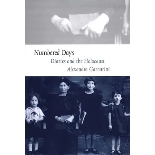 Numbered Days: Diaries and the Holocaust