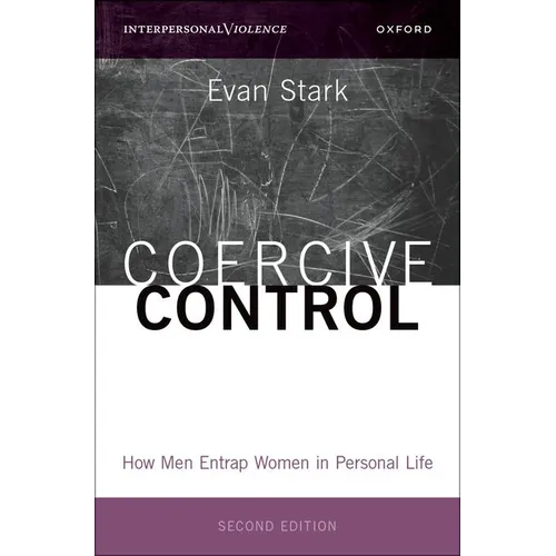 Coercive Control: How Men Entrap Women in Personal Life