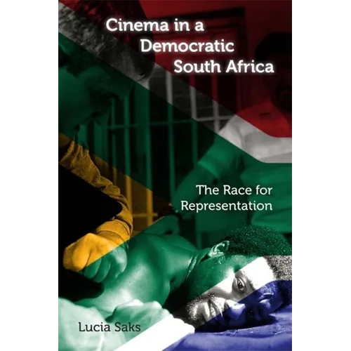 Cinema in a Democratic South Africa: The Race for Representation