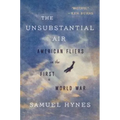 The Unsubstantial Air: American Fliers in the First World War