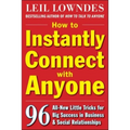 How to Instantly Connect with Anyone: 96 All-New Little Tricks for Big Success in Relationships