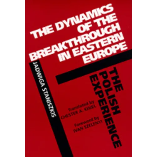 The Dynamics of the Breakthrough in Eastern Europe: The Polish Experience Volume 6