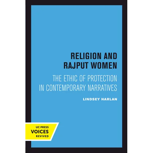 Religion and Rajput Women: The Ethic of Protection in Contemporary Narratives