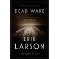 Dead Wake: The Last Crossing of the Lusitania