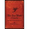 The Last Witch of Langenburg: Murder in a German Village