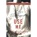 Use Me: Fiction