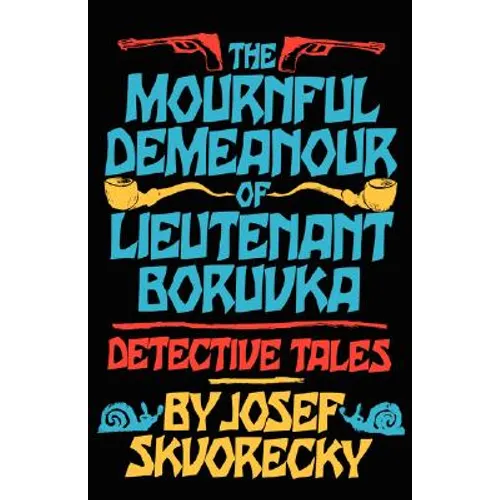 Mournful Demeanour of Lieutenant Boruvka: Dective Tales