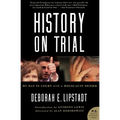 History on Trial: My Day in Court with a Holocaust Denier