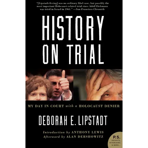 History on Trial: My Day in Court with a Holocaust Denier