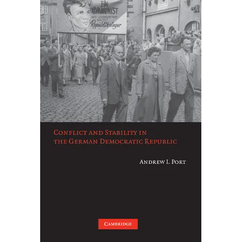 Conflict and Stability in the German Democratic Republic