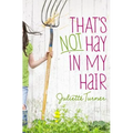 The That's Not Hay in My Hair