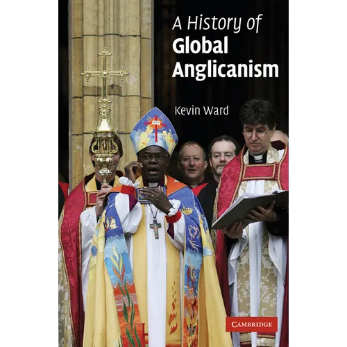A History of Global Anglicanism