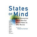 States of Mind: New Discoveries about How Our Brains Make Us Who We Are