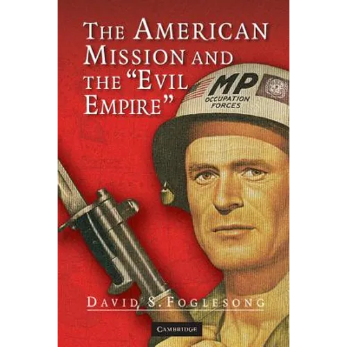 The American Mission and the 'Evil Empire'