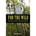 For the Wild: Ritual and Commitment in Radical Eco-Activism
