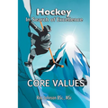 Hockey In Search of Excellence: Core Values