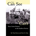 From Can See to Can't: Texas Cotton Farmers on the Southern Prairies