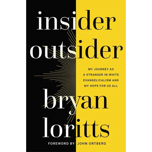 Insider Outsider: My Journey as a Stranger in White Evangelicalism and My Hope for Us All