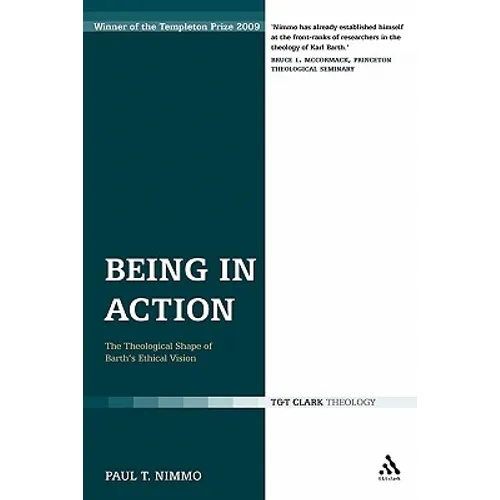 Being in Action: The Theological Shape of Barth's Ethical Vision