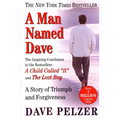 A Man Named Dave: A Story of Triumph and Forgiveness
