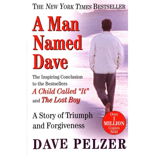 A Man Named Dave: A Story of Triumph and Forgiveness