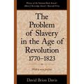 The Problem of Slavery in the Age of Revolution, 1770-1823