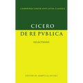 Cicero: de Re Publica: Selections