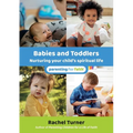 Babies and Toddlers: Nurturing your child's spiritual life