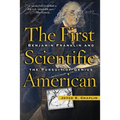 The First Scientific American: Benjamin Franklin and the Pursuit of Genius
