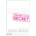 The Dirty Little Secret: Uncovering the Truth Behind Porn