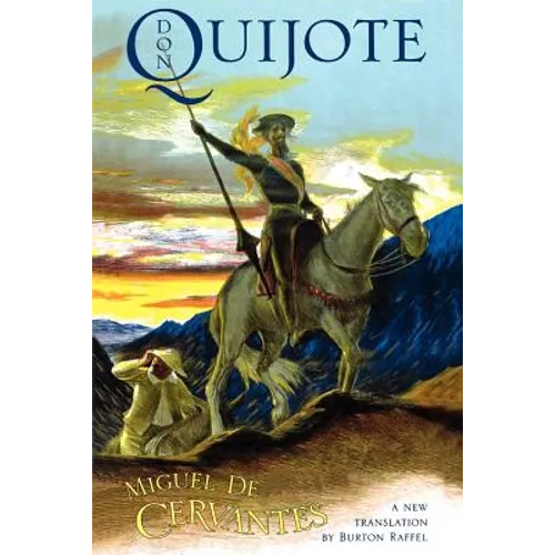 Don Quijote: The History of That Ingenious Gentleman, Don Quijote de La Mancha