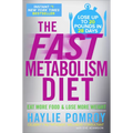The Fast Metabolism Diet: Eat More Food and Lose More Weight